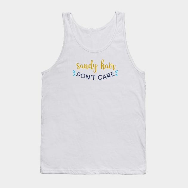 Sandy hair don't care Tank Top by oceanys